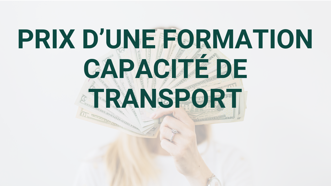 Prix d'une formation capacité de transport en ligne
